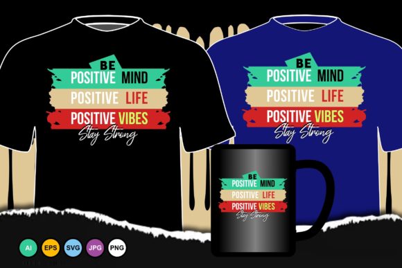 BE POSITIVE MIND... Graphics & Print Templates