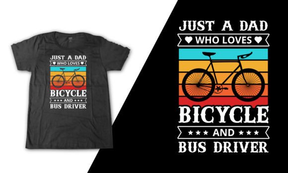 Bus Driver Bicycle Dad Typography Quote Graphics