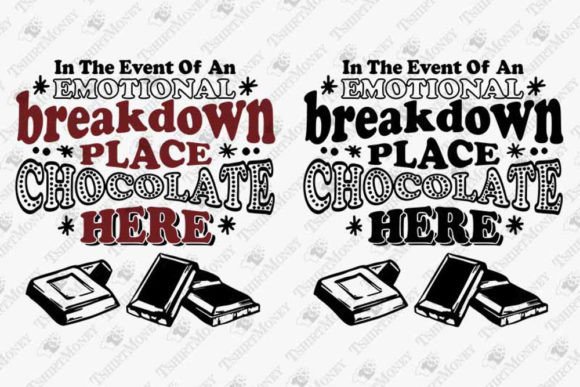 Chocolate Lover Humorous Quote Graphics for T-Shirt Designs