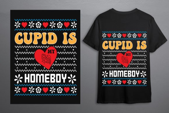 Cupid is My Homeboy – Valentine Graphics & T-Shirt Designs