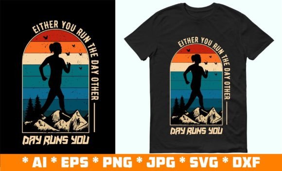 Either You Run T-shirt Design- Hiking: Graphics & Print Templates