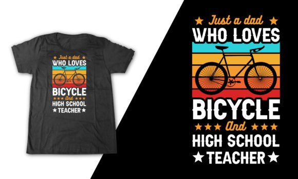 High School Teacher Bicycle Dad Quote Graphics