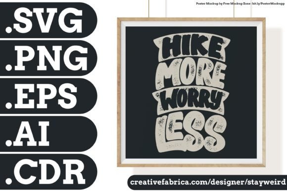 HIKE MORE WORRY LESS Graphics & Print Templates