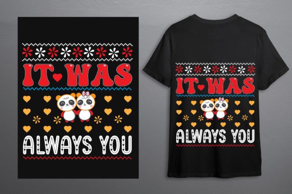 It Was Always You – Valentine Graphics for T-Shirt Designs