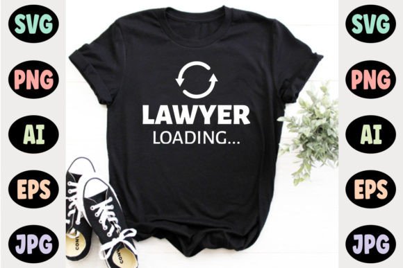 Lawyer Loading... T-Shirt Designs & Graphics