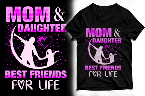 Mom and Daughter Best Friends for Life Graphics