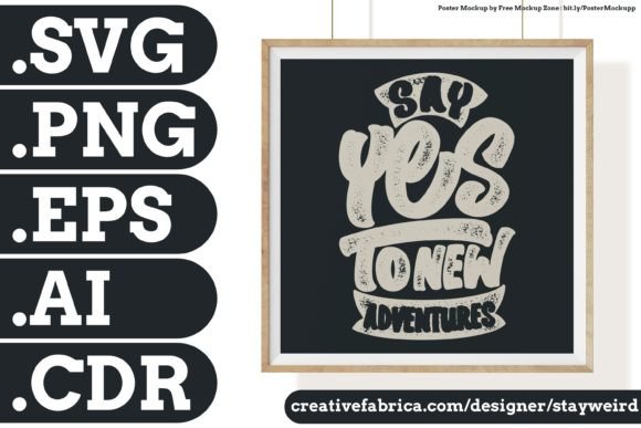 SAY YES to NEW ADVENTURES QUOTE